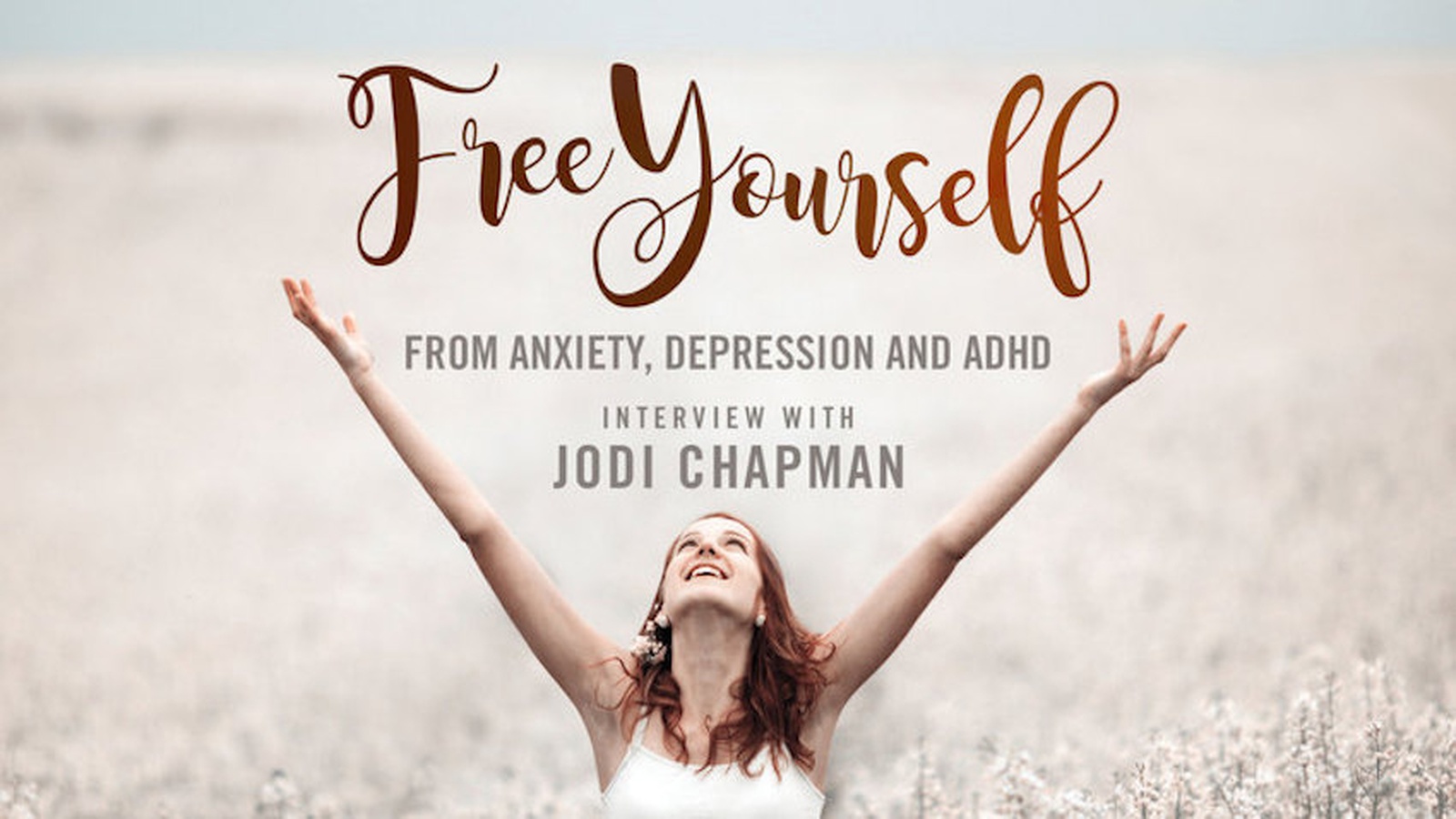Free Yourself From Depression, Anxiety and ADHD